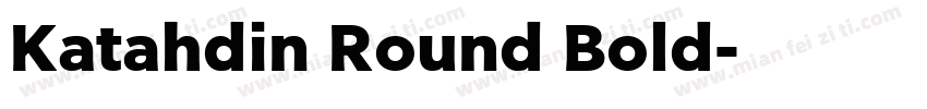 Katahdin Round Bold字体转换